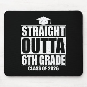 Straight Outta 6th Grade Graduation Cl 2026 Sixth Mouse Mat