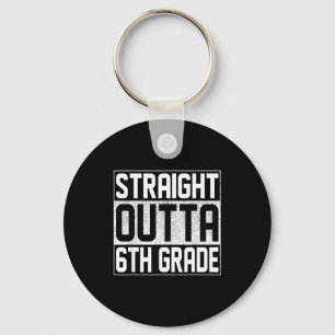 Straight outta 6th grade graduation class sixth key ring