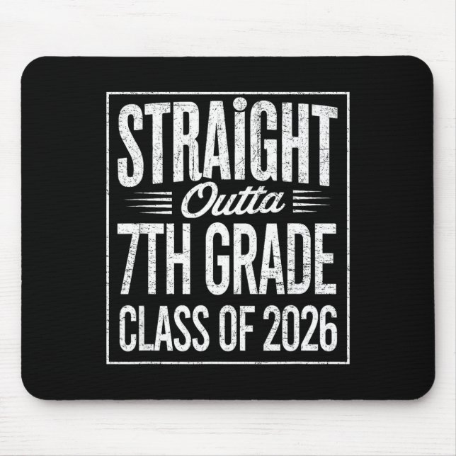Straight outta 7th grade graduation class of 2026 mouse mat (Front)