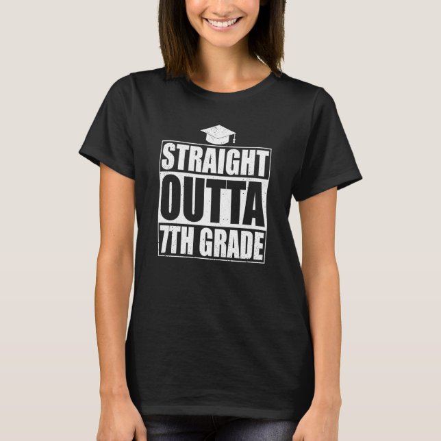 Straight Outta 7th Grade Graduation Seventh Grade T-Shirt (Front)