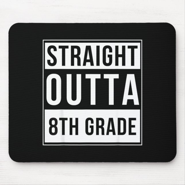Straight outta 8th grade funny middle school mouse mat (Front)