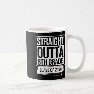 Straight outta 8th grade graduate class of 2026 coffee mug