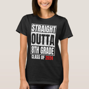 Straight Outta 8th Grade Graduation Eighth Grade C T-Shirt