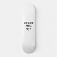 Straight Outta 907  Skateboard Deck - Black Text