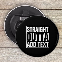 STRAIGHT OUTTA - add your text here/create own
