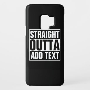 STRAIGHT OUTTA - add your text here/create own Case-Mate Samsung Galaxy S9 Case