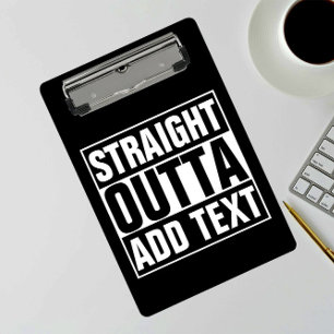 STRAIGHT OUTTA - add your text here/create own Clipboard