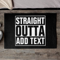 STRAIGHT OUTTA - add your text here/create own