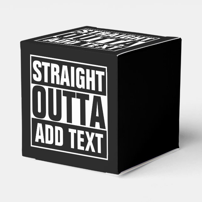 STRAIGHT OUTTA - add your text here/create own Favour Box (Back Side)