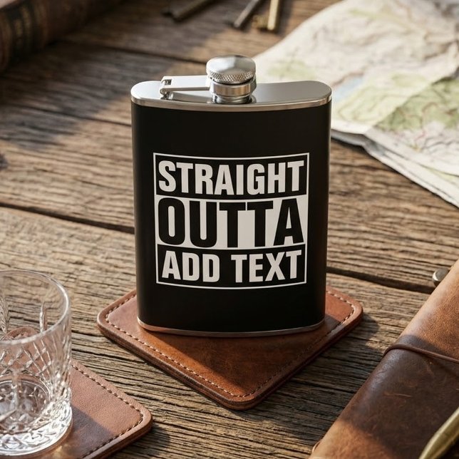 STRAIGHT OUTTA - add your text here/create own Hip Flask (Creator Uploaded)