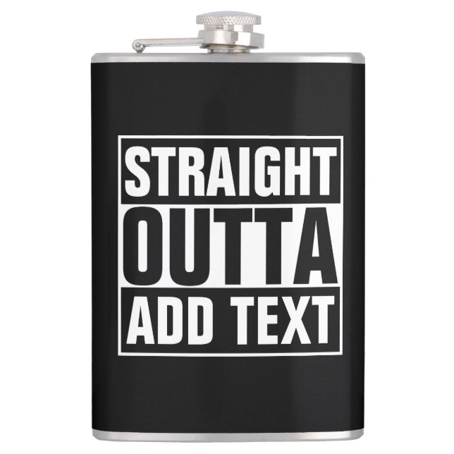 STRAIGHT OUTTA - add your text here/create own Hip Flask (Front)
