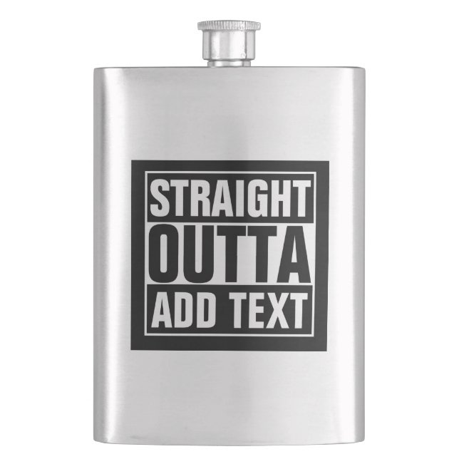 STRAIGHT OUTTA - add your text here/create own Hip Flask (Front)