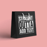 STRAIGHT OUTTA - add your text here/create own