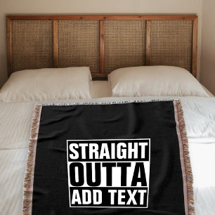 STRAIGHT OUTTA - add your text here/create own Throw Blanket