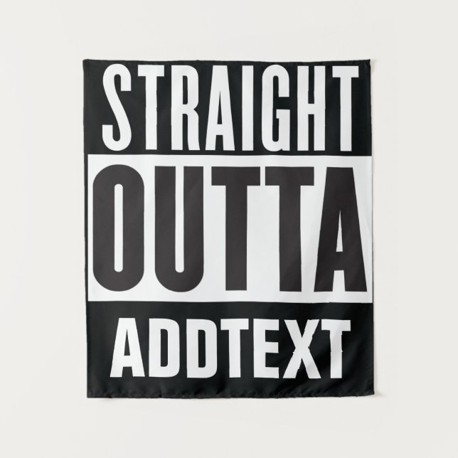 Straight Outta add your text Tapestry (Front)