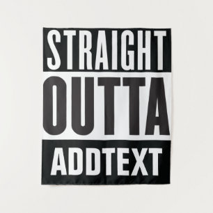 Straight Outta add your text Tapestry
