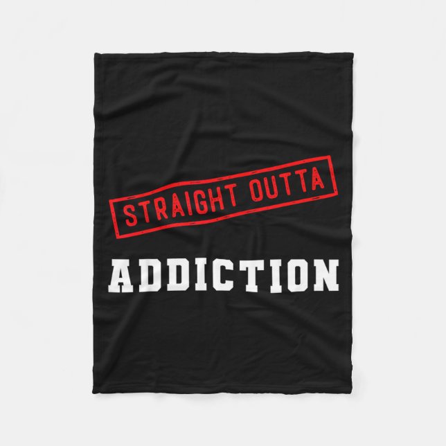 Straight outta addiction graduation sobriety fleece blanket (Front)