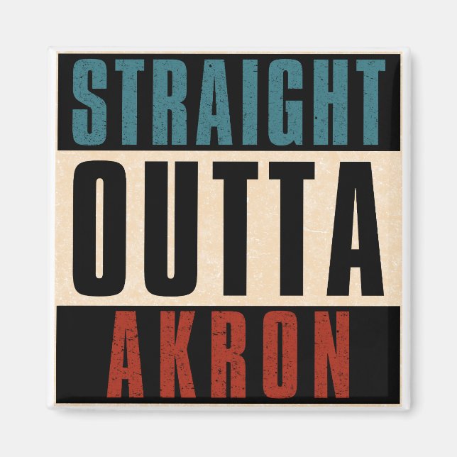 Straight Outta Akron Ohio OH Magnet (Front)