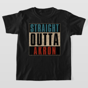 Straight Outta Akron Ohio OH T-Shirt