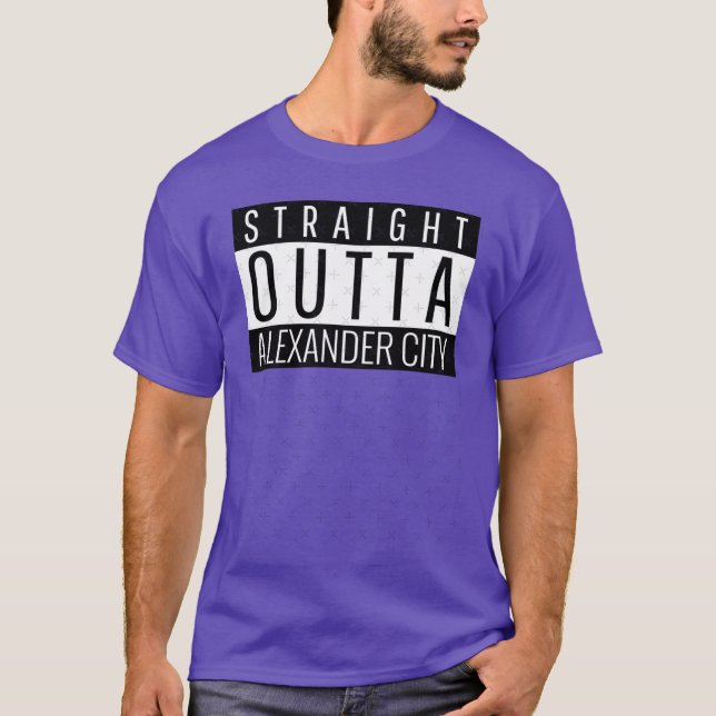Straight Outta Alexander City Alabama T-Shirt (Front)