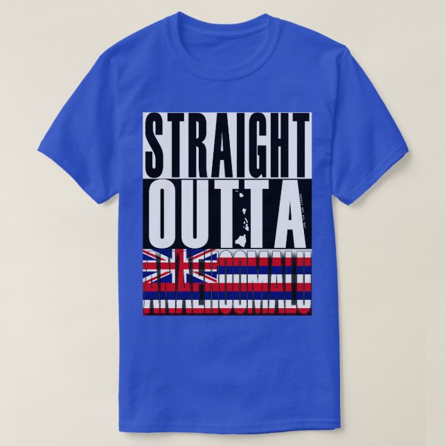 Straight Outta Anaehoomalu Hawaii State Flag by Ha T-Shirt (Design Front)