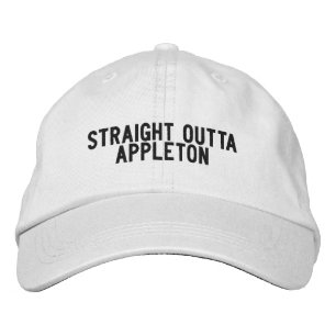 Straight Outta Appleton Wisconsin Hat