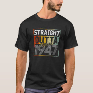 Straight Outta April 1947 Men Women Vintage 75Th B T-Shirt