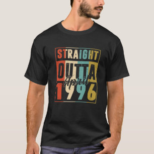 Straight Outta April 1996 Vintage Men Women 26Th B T-Shirt