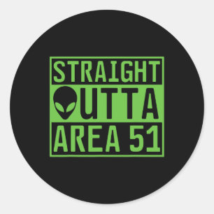 Straight Outta Area 51 Alien Ufo Hunting  Classic Round Sticker