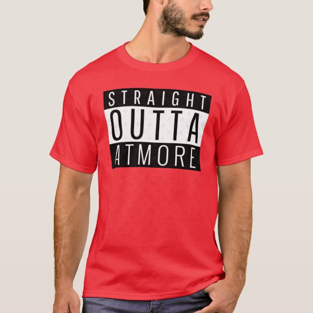 Straight Outta Atmore Alabama Atmore AL T-Shirt (Front)