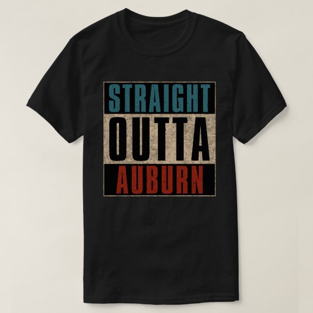 Straight Outta Auburn Washington WA T-Shirt (Design Front)