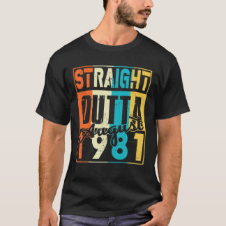 Straight Outta August 1981 40Th Funny Birthday Te T-Shirt