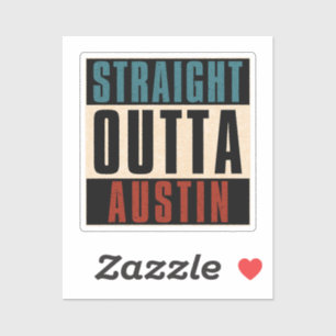 Straight Outta Austin Texas TX USA