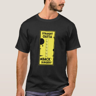Straight Outta Back Surgery Funny Hospital T-Shirt