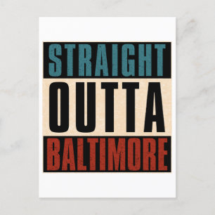 Straight Outta Baltimore Maryland MD Postcard