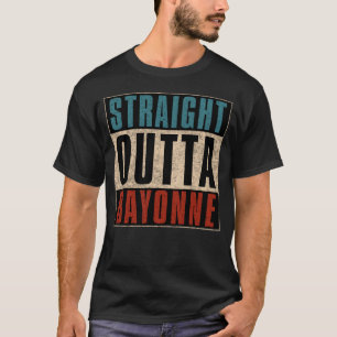 Straight Outta Bayonne New Jersey NJ T-Shirt