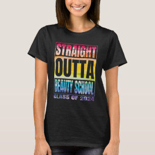 Straight Outta Beauty School Class Of 2024 Graduat T-Shirt