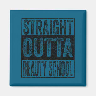 Straight outta beauty school class of 2026 magnet