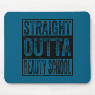 Straight outta beauty school class of 2026 mouse mat