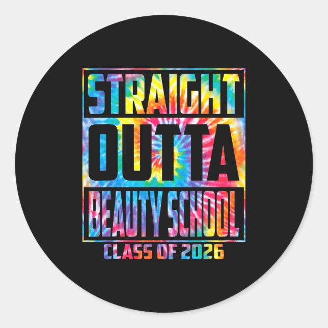Straight outta beauty school funny graduation 2026 classic round sticker (Front)
