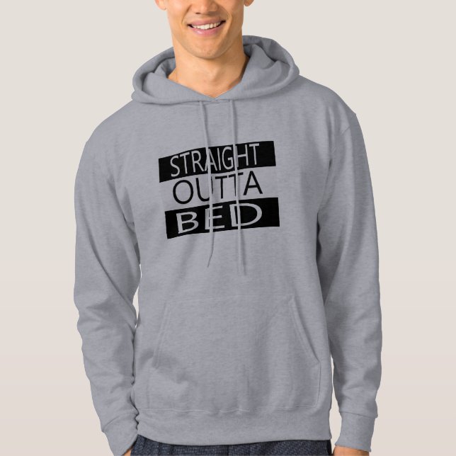 straight outta bed funny t-shirt hoodie design (Front)