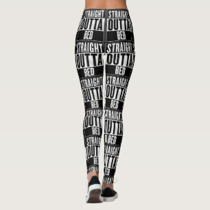 Straight Outta Bed Leggings