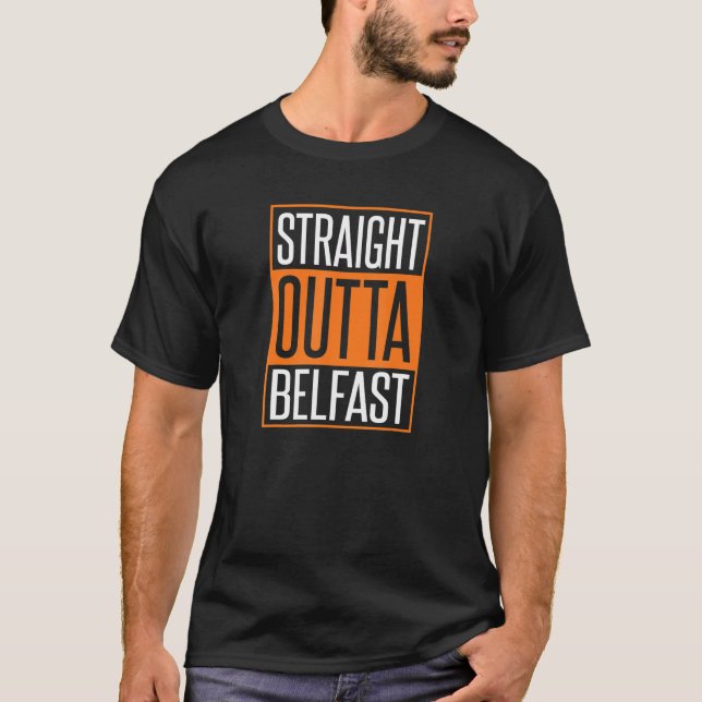 Straight Outta Belfast St. Patrick's Day Men Women T-Shirt (Front)