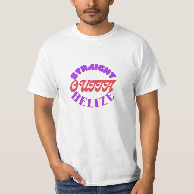 Straight Outta Belise: Bold Heritage  T-Shirt (Front)