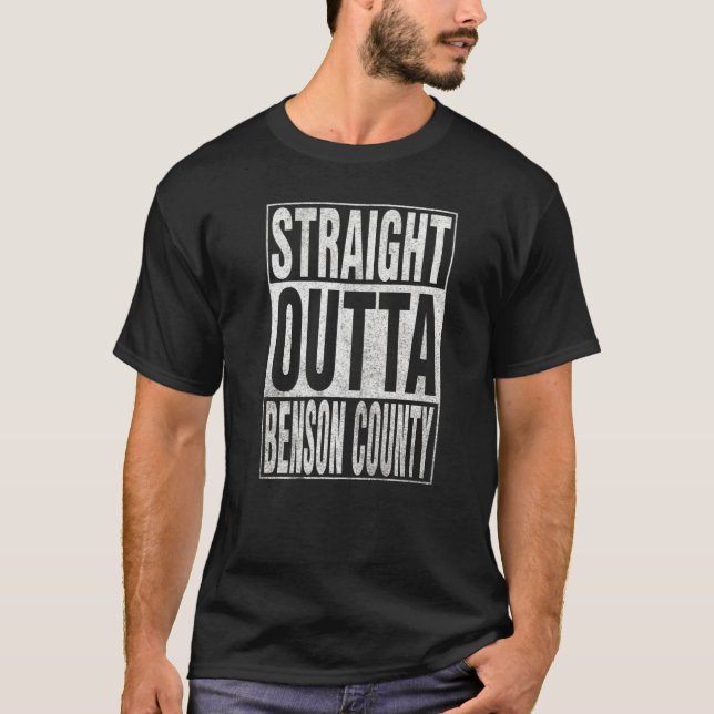 STRAIGHT OUTTA BENSON COUNTY Cool Home Quote T-Shirt (Front)