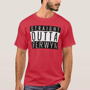 Straight Outta Berwyn Illinois T-Shirt