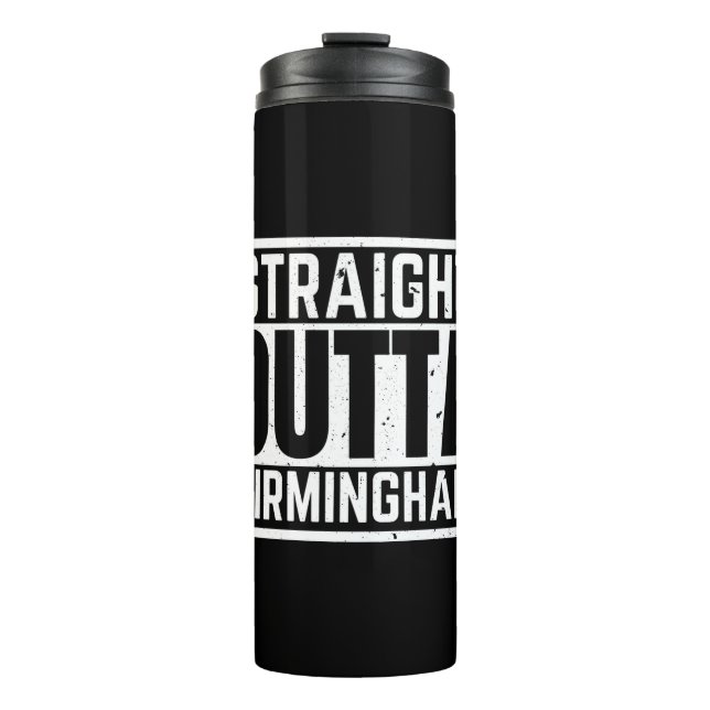 Straight Outta Birmingham Thermal Tumbler (Front)