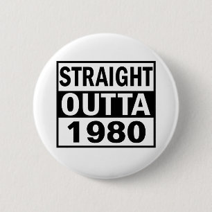 Straight Outta Birthday Gift 6 Cm Round Badge