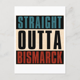 Straight Outta Bismarck North Dakota ND Postcard