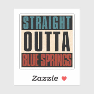 Straight Outta Blue Springs Missouri MO